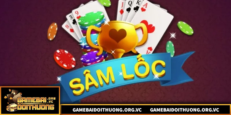 Khám phá sâm lốc – luật chơi và chiến thuật cơ bản